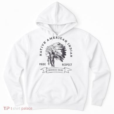 Cherokee Tribe Native American Indian Pride Respect Hoodie