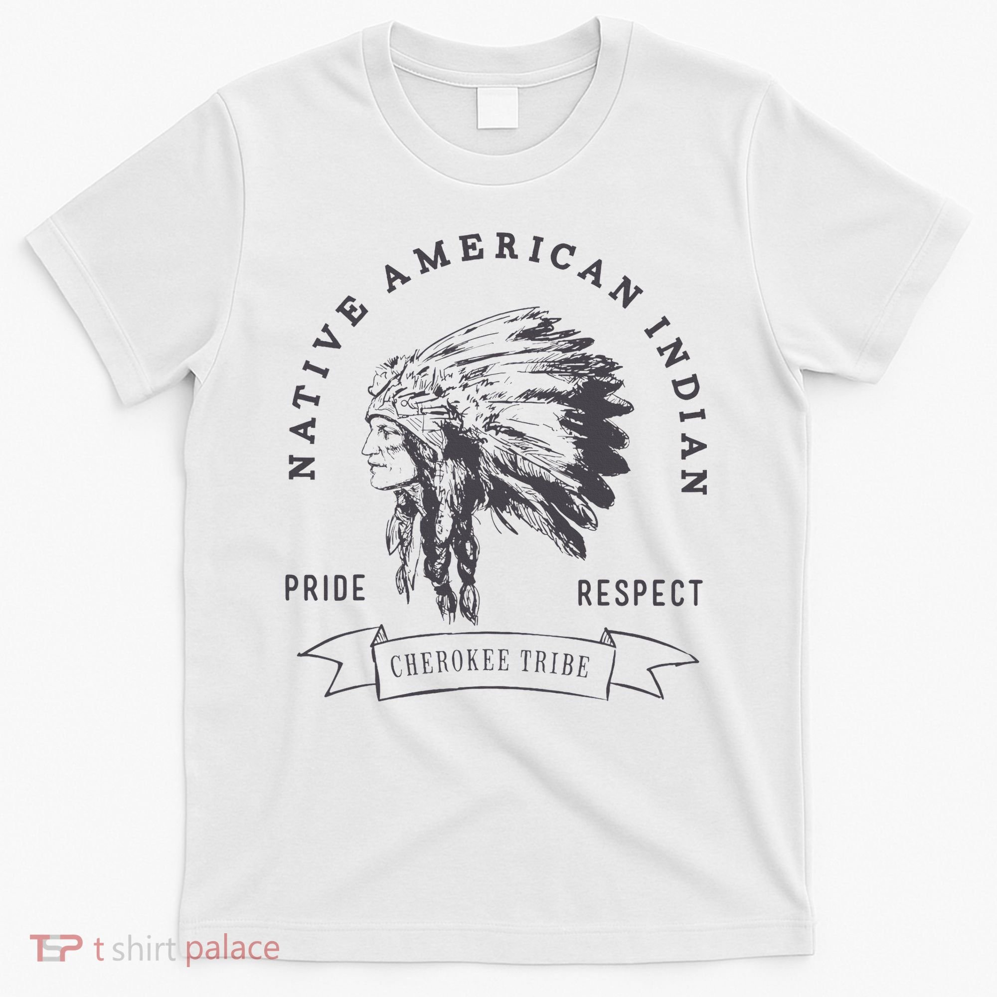 Cherokee Tribe Native American Indian Pride Respect T-Shirt