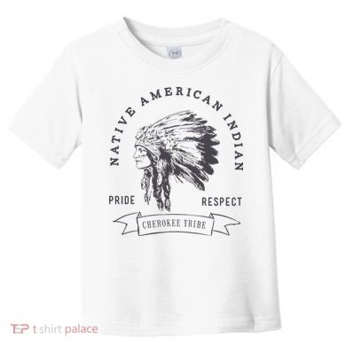 Cherokee Tribe Native American Indian Pride Respect Toddler T-Shirt