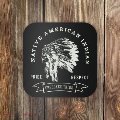 Cherokee Tribe Native American Indian Pride Respect Design Coaster