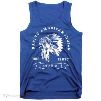 Creek Tribe Native American Indian Pride Respect Honor Gift Tank Top