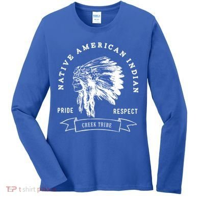 Creek Tribe Native American Indian Pride Respect Honor Gift Women's Long Sleeve Shirt