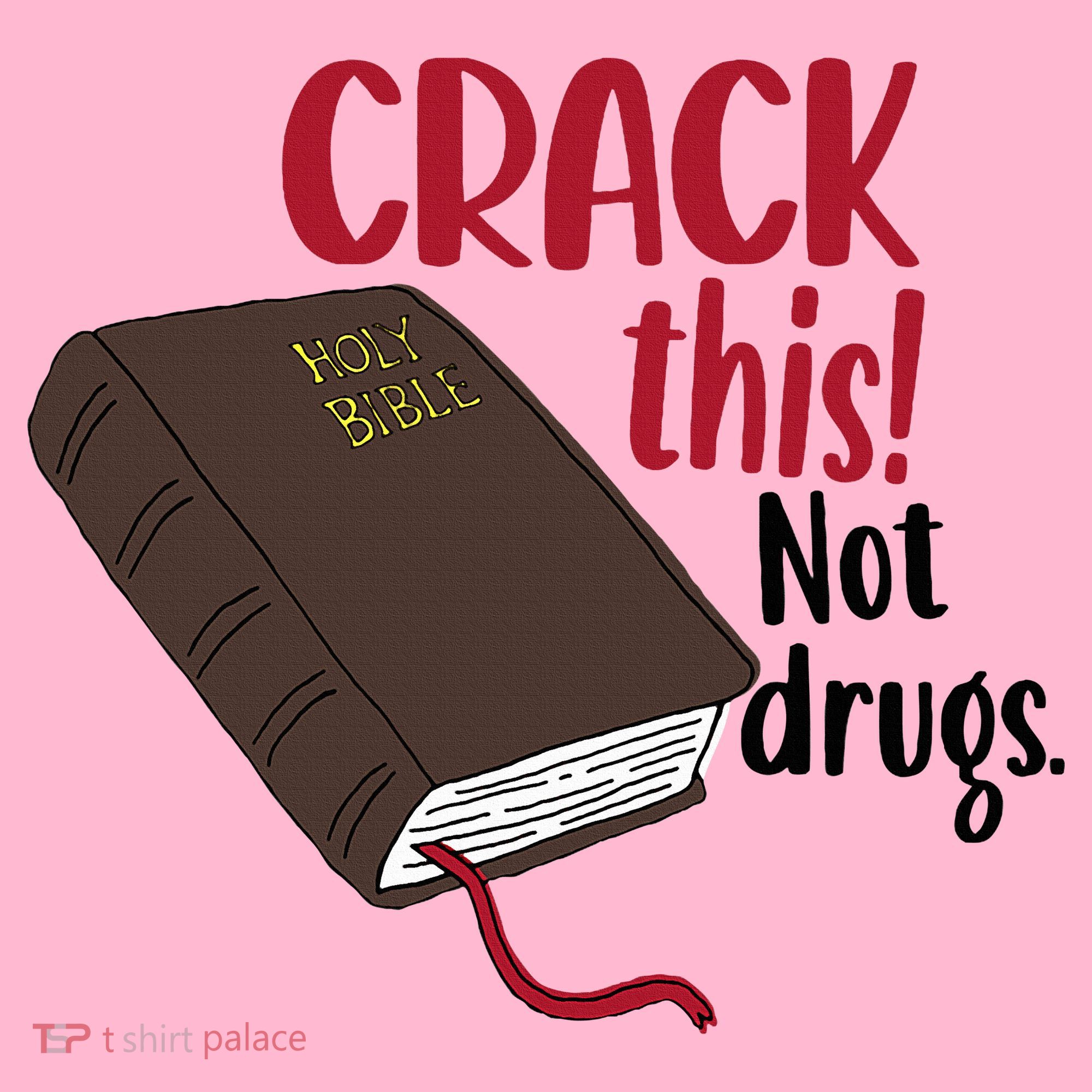 Crack This Not Drugs Holy Bible Christian God Saying Coaster
