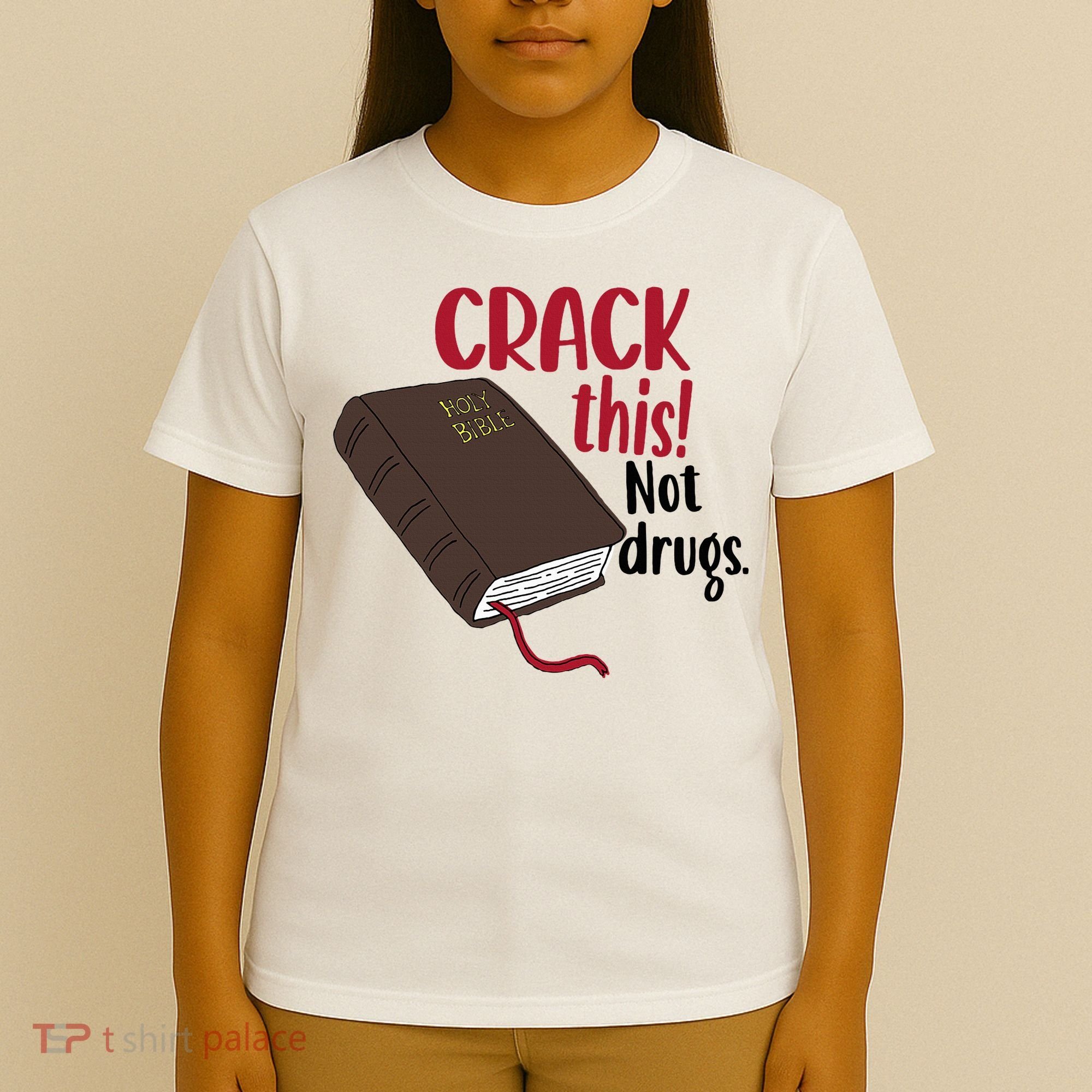 Crack This Not Drugs Holy Bible Christian God Saying T-Shirt