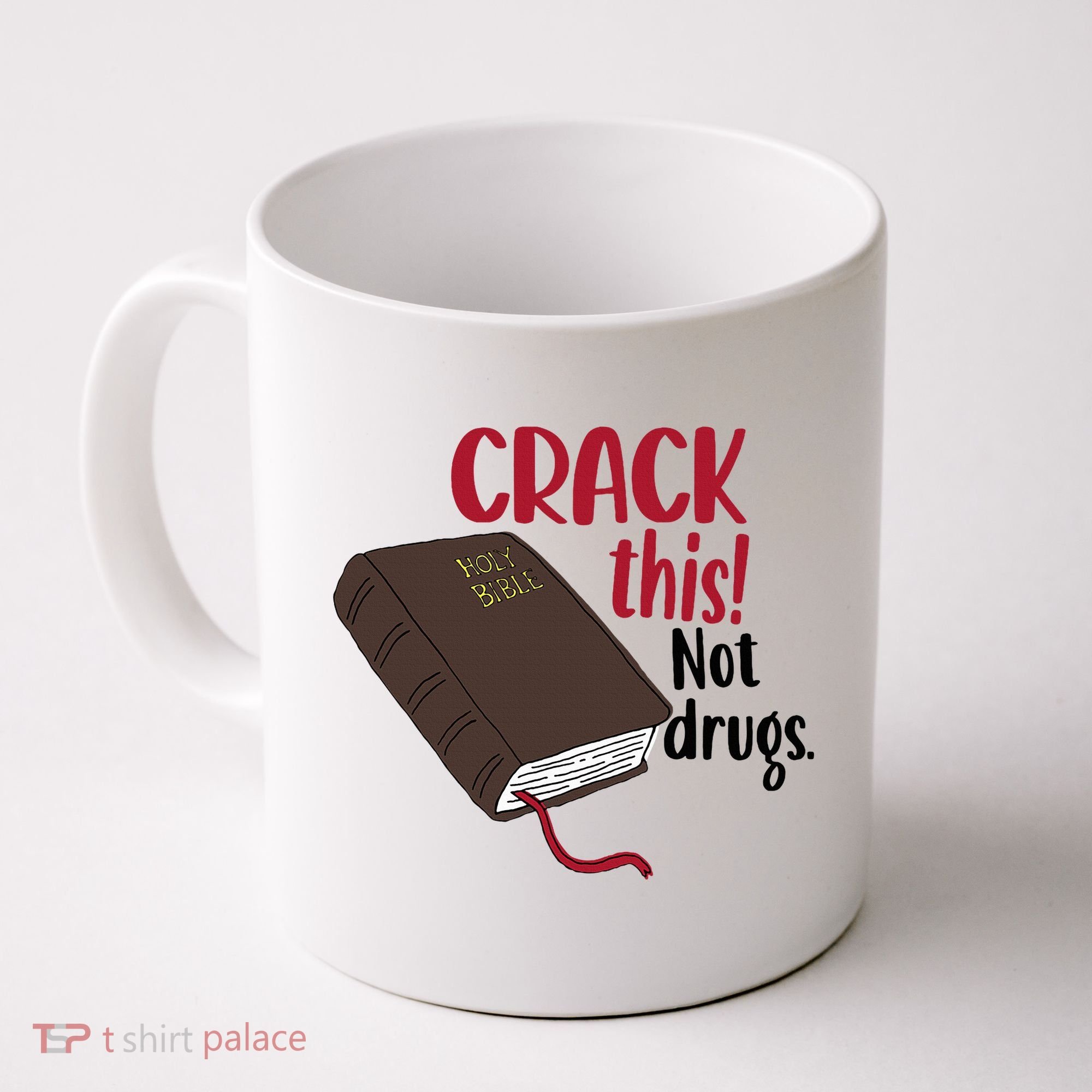Crack This Not Drugs Holy Bible Christian God Saying Coffee Mug