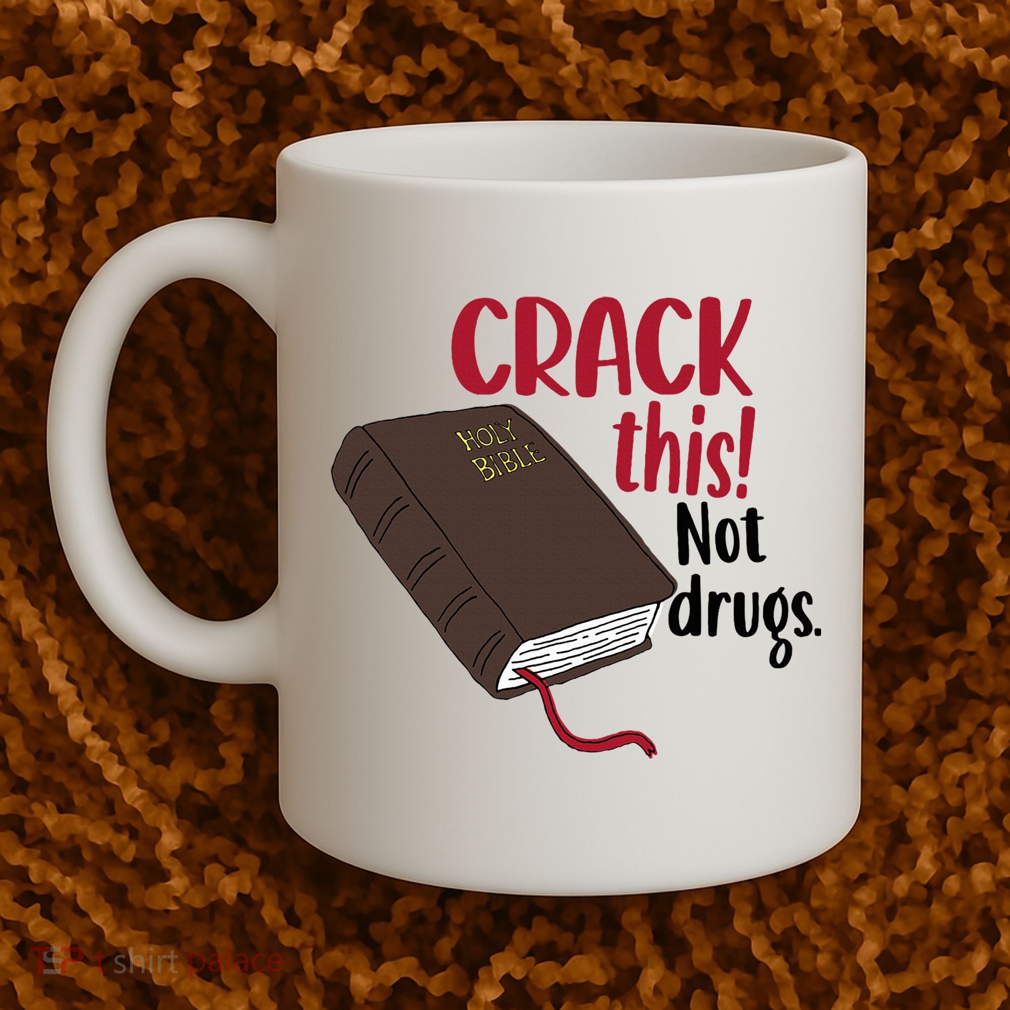Crack This Not Drugs Holy Bible Christian God Saying Coffee Mug