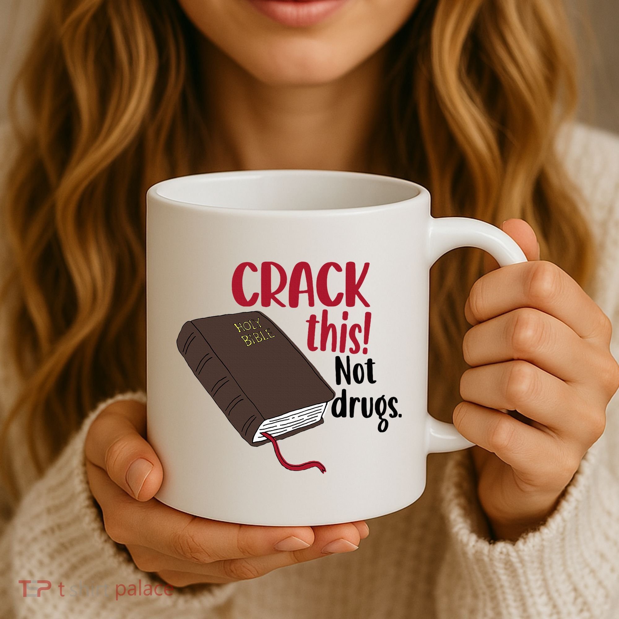 Crack This Not Drugs Holy Bible Christian God Saying Coffee Mug