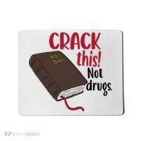 Crack This Not Drugs Holy Bible Christian God Saying Mousepad thumb 0