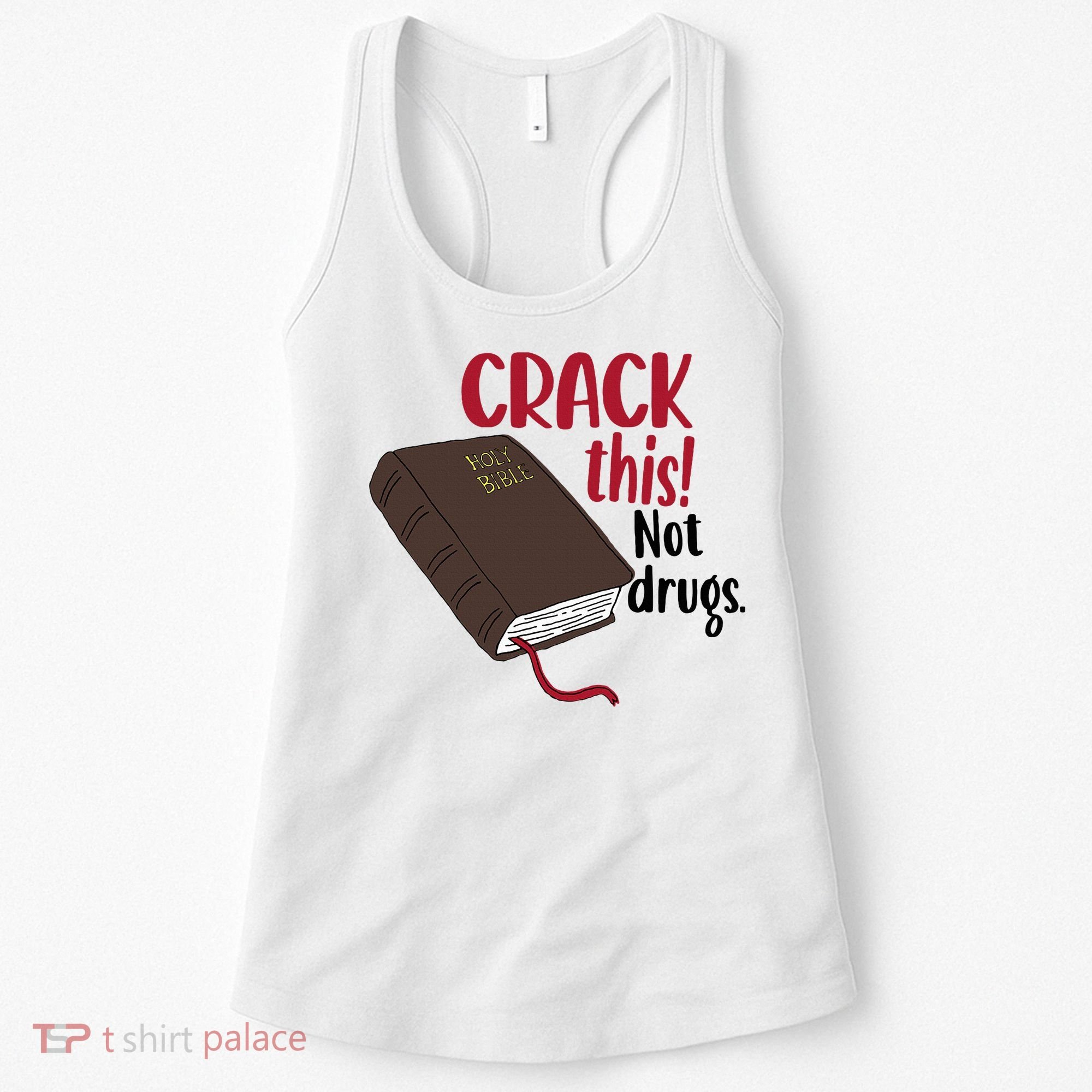 Crack This Not Drugs Holy Bible Christian God Saying Women's Tank Top