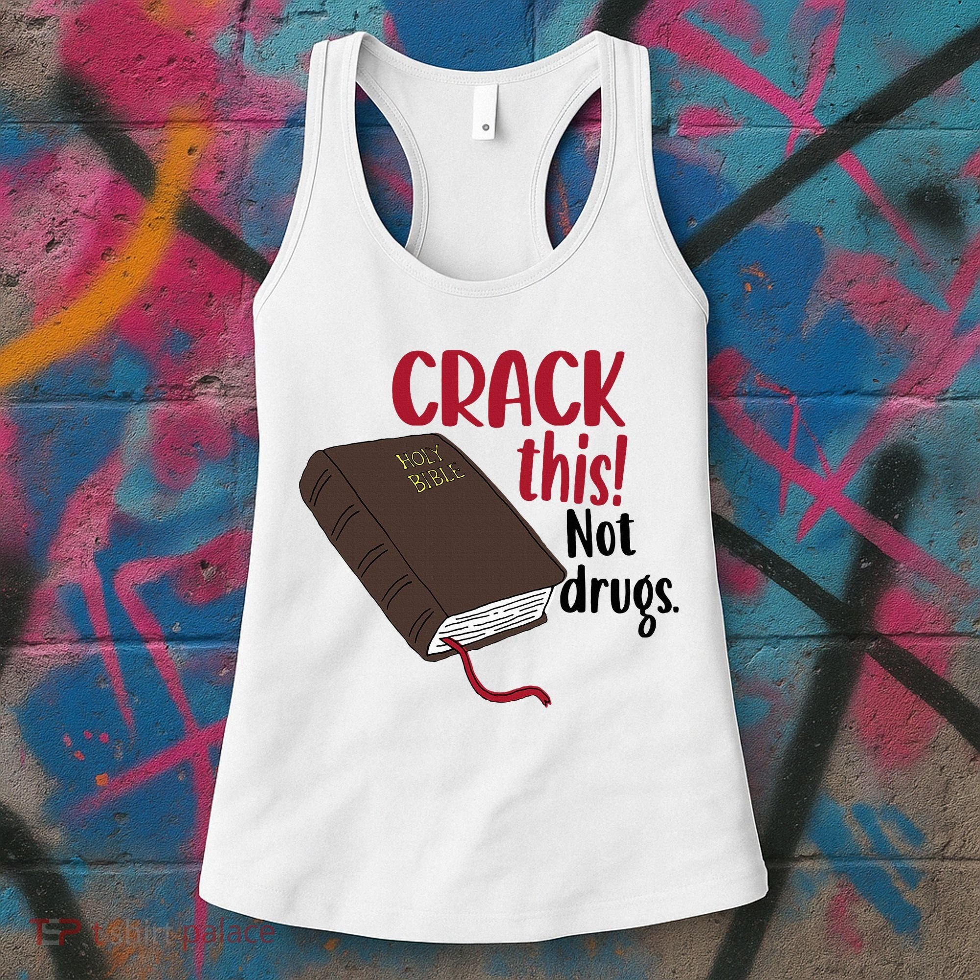 Crack This Not Drugs Holy Bible Christian God Saying Women's Tank Top