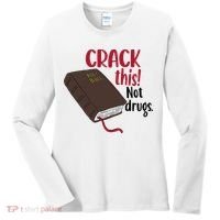 Crack This Not Drugs Holy Bible Christian God Saying Women's Long Sleeve Shirt thumb 0