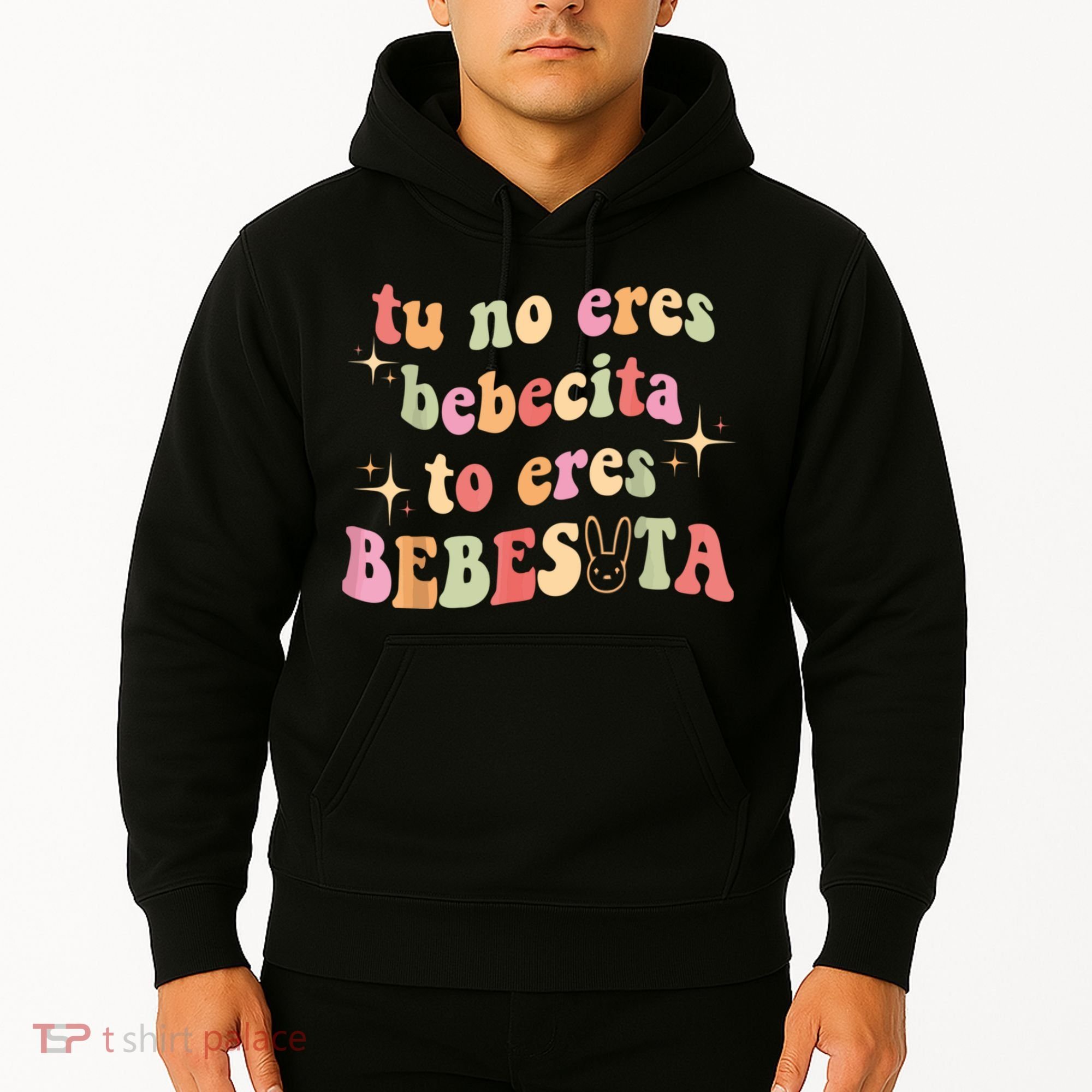 Cute Tu No Eres Bebecita To Eres Bebesota B Bunny Retro Hoodie