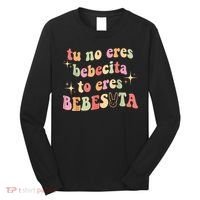 Cute Tu No Eres Bebecita To Eres Bebesota B Bunny Retro Long Sleeve Shirt thumb 0
