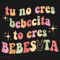 Cute Tu No Eres Bebecita To Eres Bebesota B Bunny Retro Sweatshirt thumb 3
