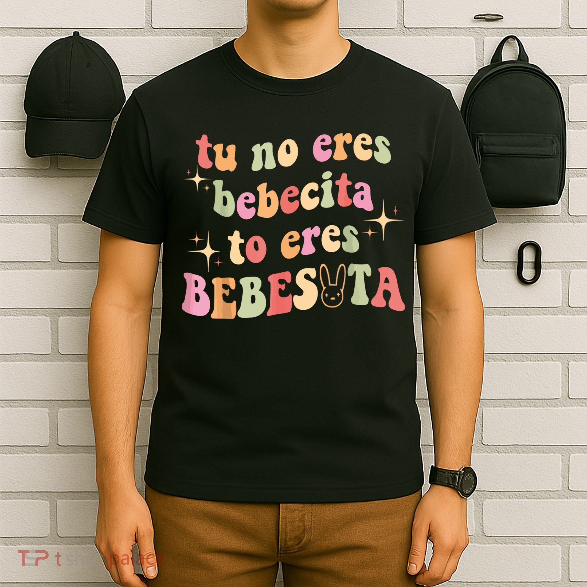Cute Tu No Eres Bebecita To Eres Bebesota B Bunny Retro T-Shirt