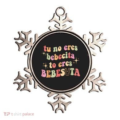 Cute Tu No Eres Bebecita To Eres Bebesota B Bunny Retro Ornament