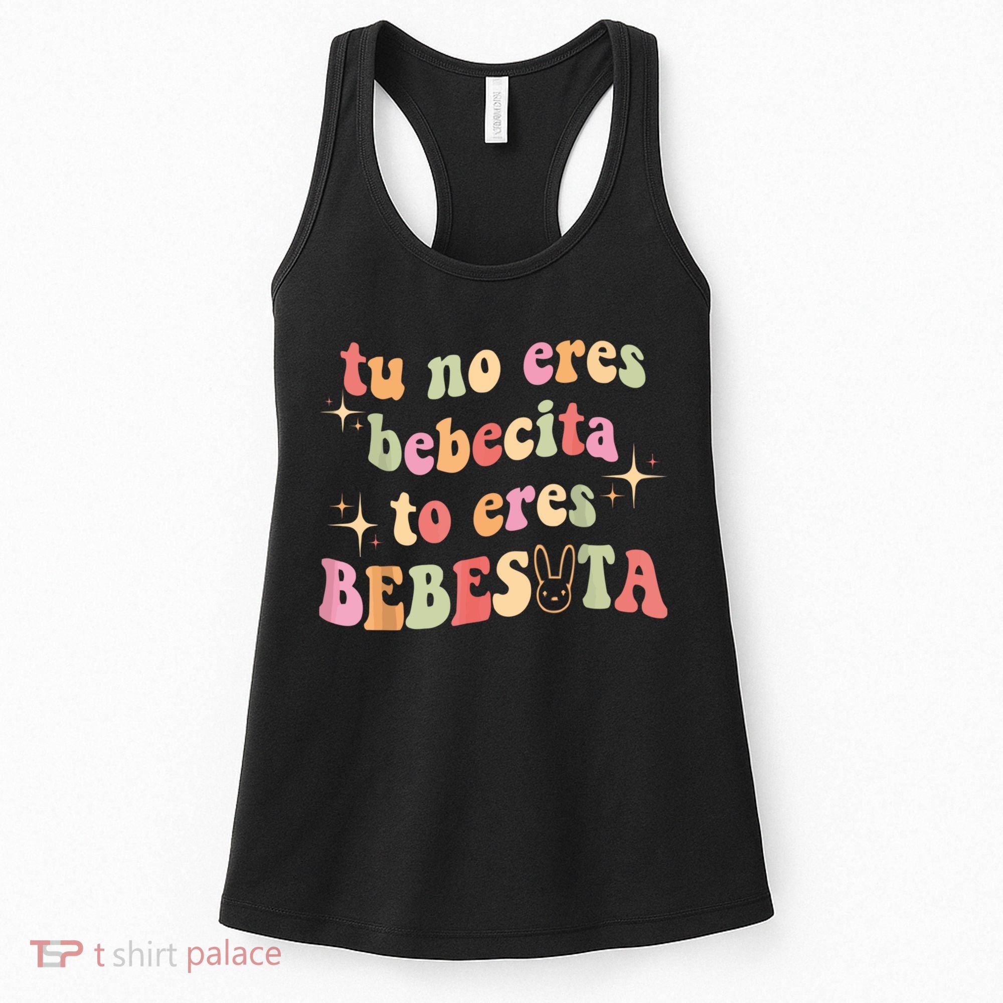 Cute Tu No Eres Bebecita To Eres Bebesota B Bunny Retro Women's Tank Top