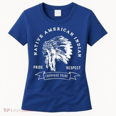 Cherokee Tribe Native American Indian Pride Respect Design Great Gift Women's T-Shirt