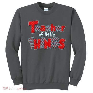 Cute Teacher Of Little Things Sweatshirt