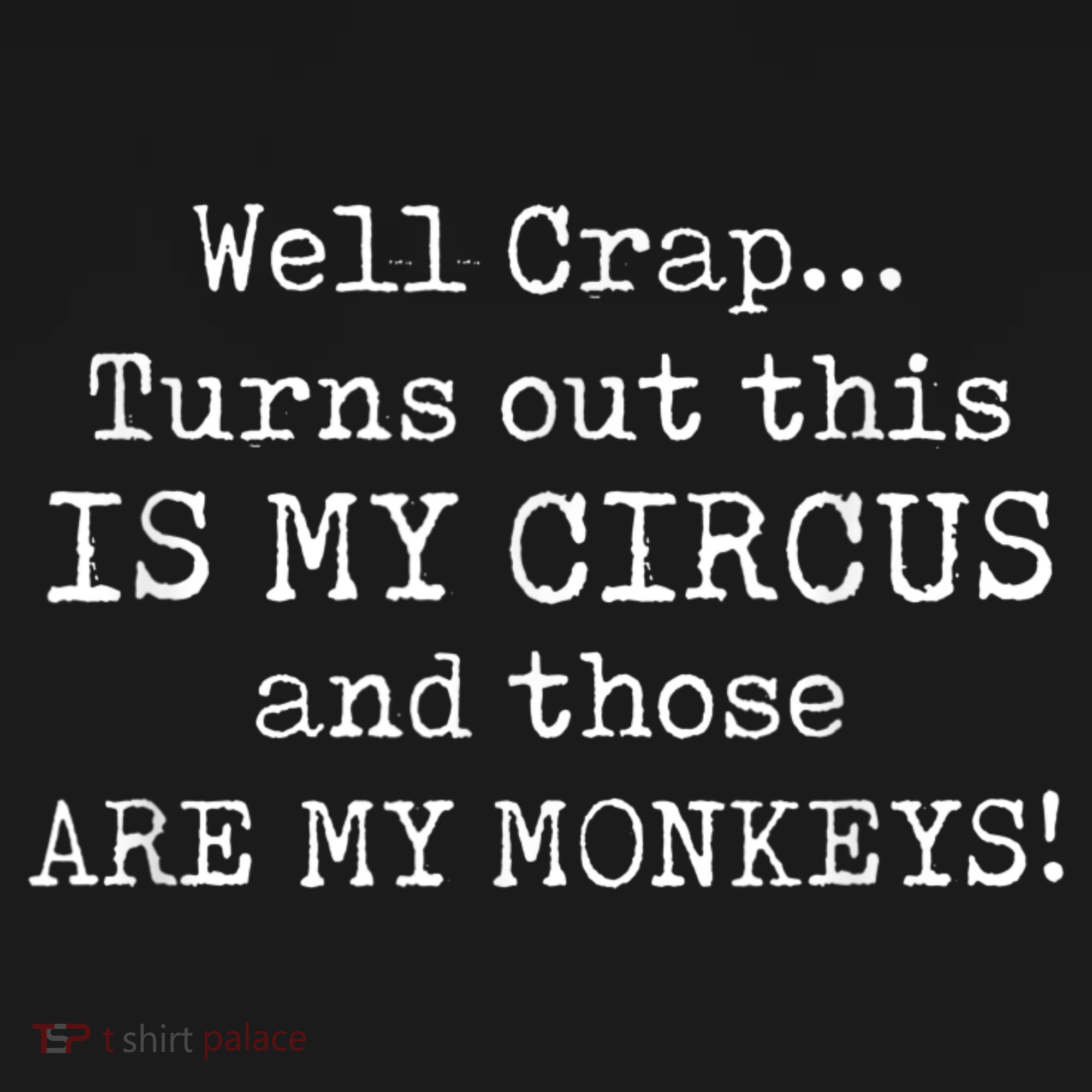 Crap, Turns Out This Is My Circus And Those Are My Monkeys Women's Hoodie