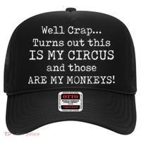 Crap, Turns Out This Is My Circus And Those Are My Monkeys Hat thumb 0