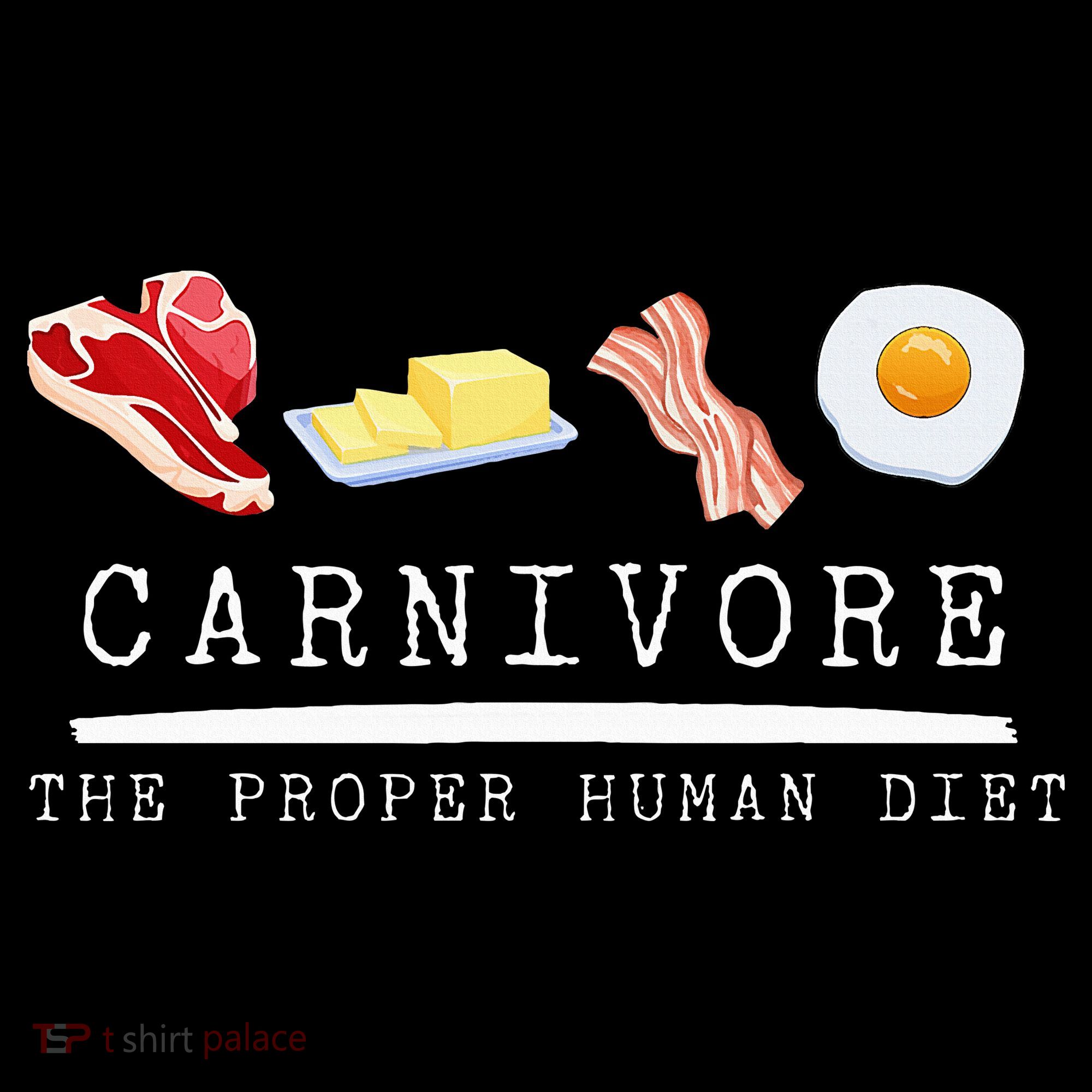 Carnivore The Proper Human Diet Beef Butter Bacon Eggs Long Sleeve Shirt