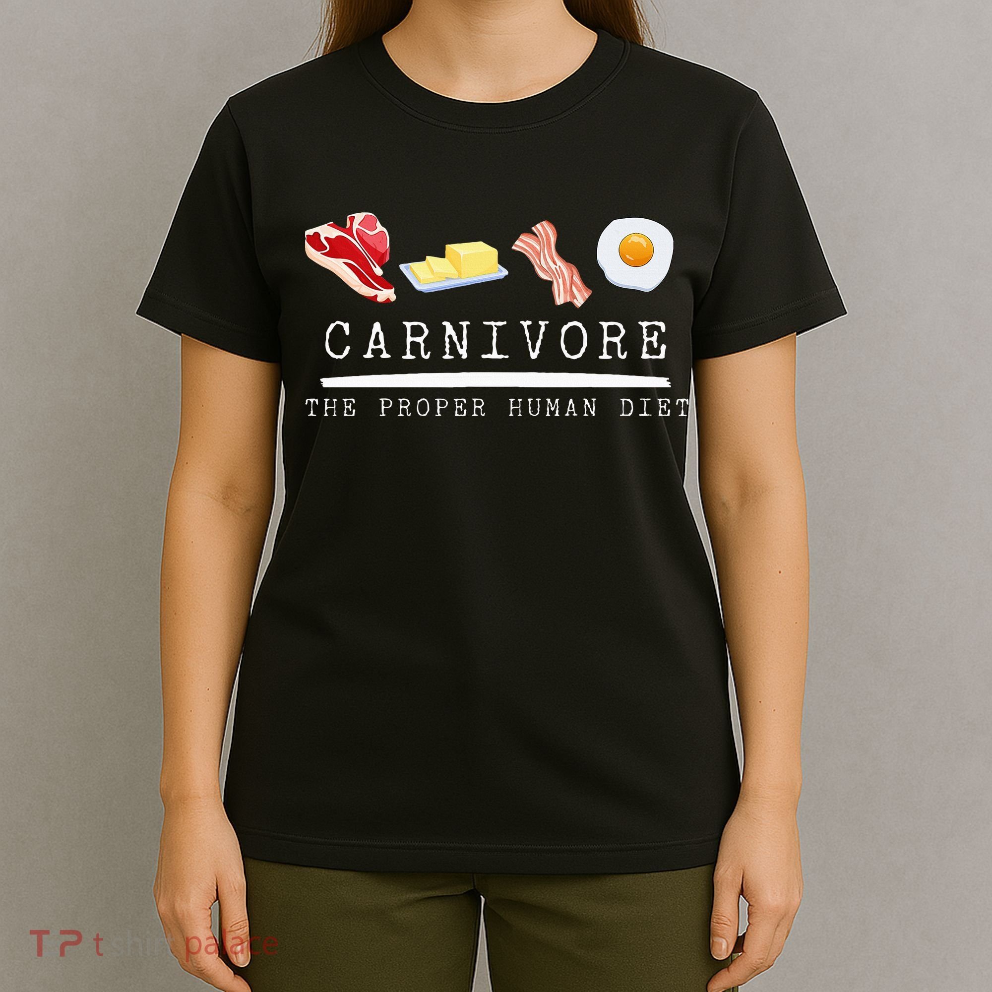 Carnivore The Proper Human Diet Beef Butter Bacon Eggs T-Shirt