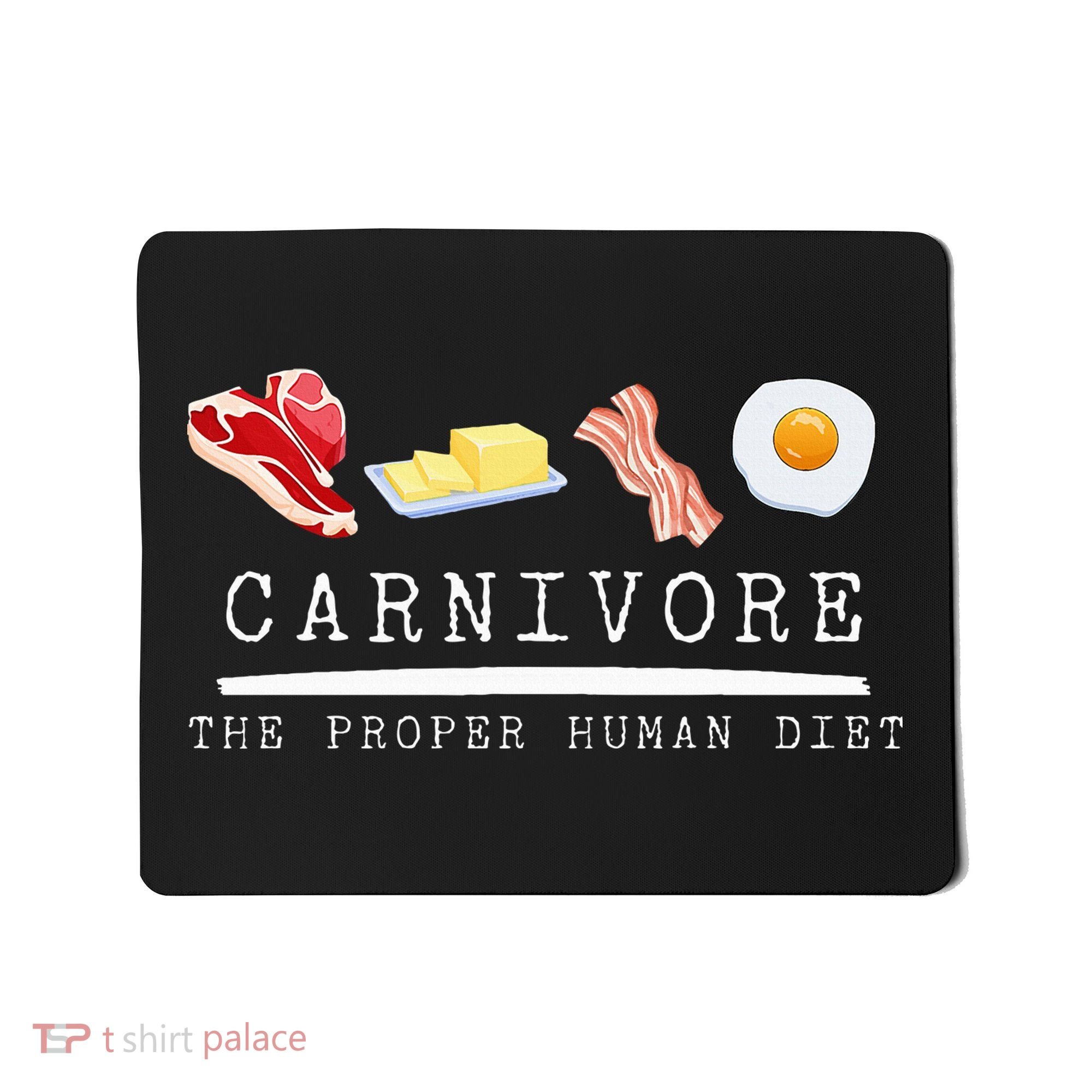 Carnivore The Proper Human Diet Beef Butter Bacon Eggs Mousepad