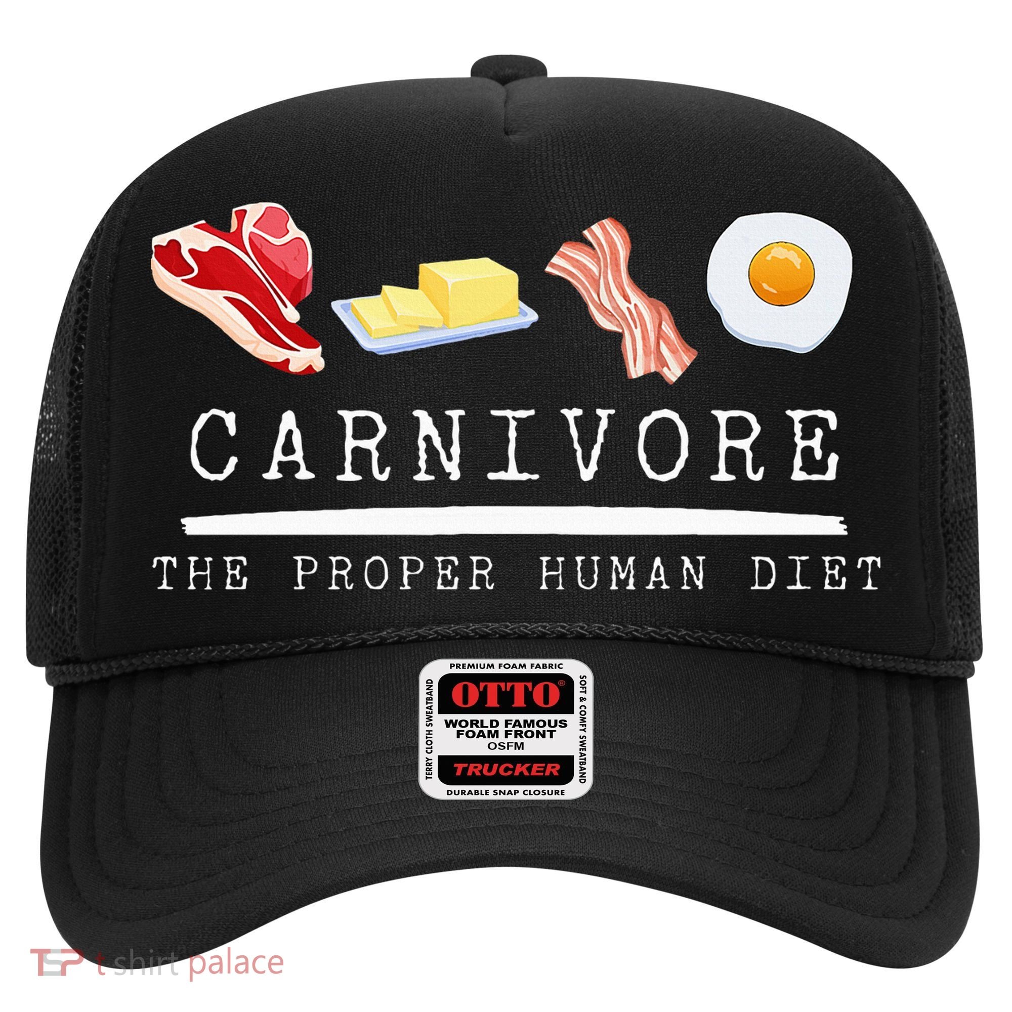 Carnivore The Proper Human Diet Beef Butter Bacon Eggs Hat