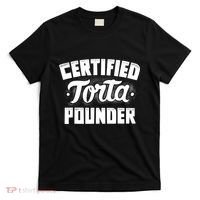 Certified Torta Pounder T-Shirt thumb 0