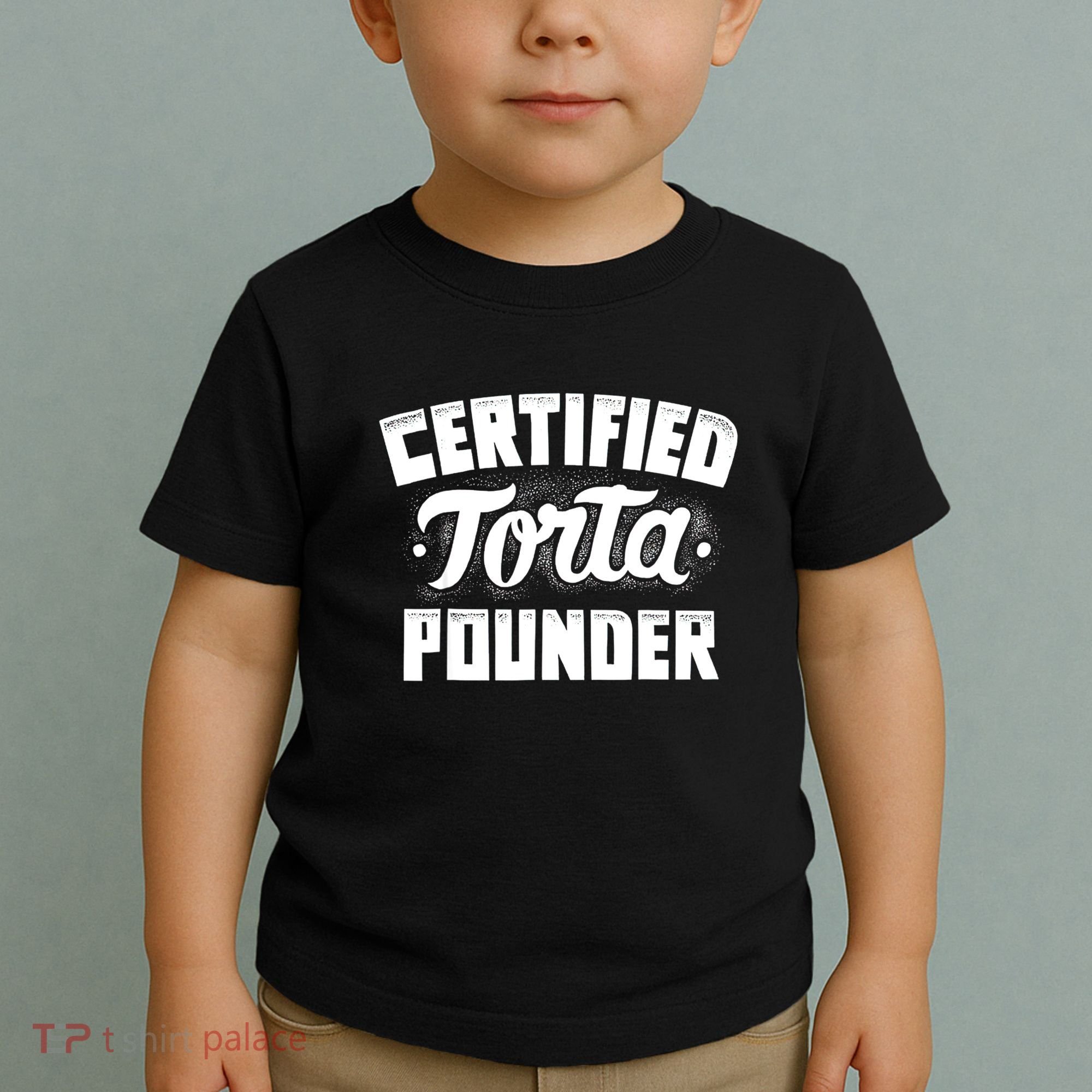 Certified Torta Pounder Toddler T-Shirt