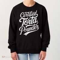 Certified Torta Pounder Funny Torta Pounder On Back Women's Sweatshirt thumb 0