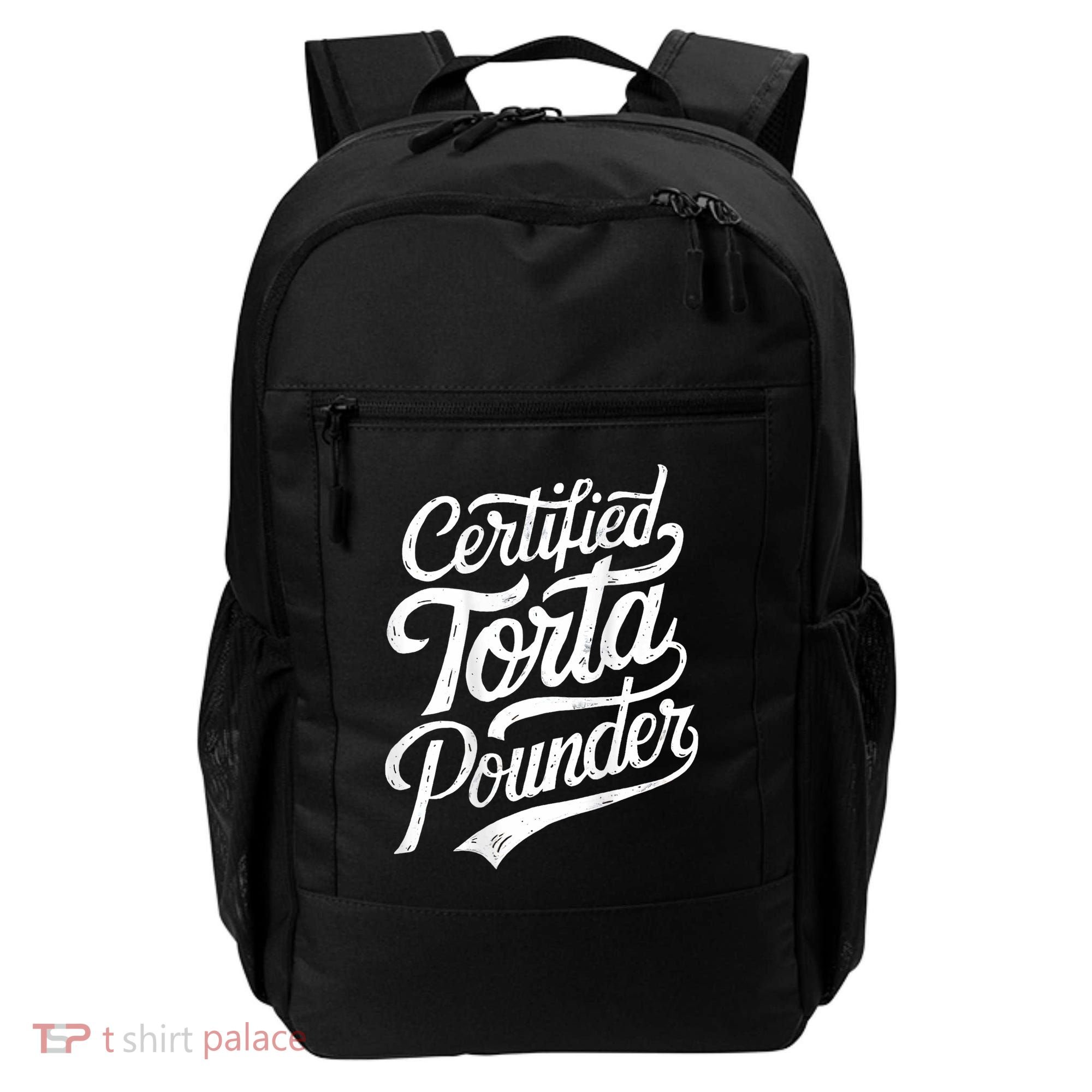 Certified Torta Pounder Funny Torta Pounder On Back Backpack