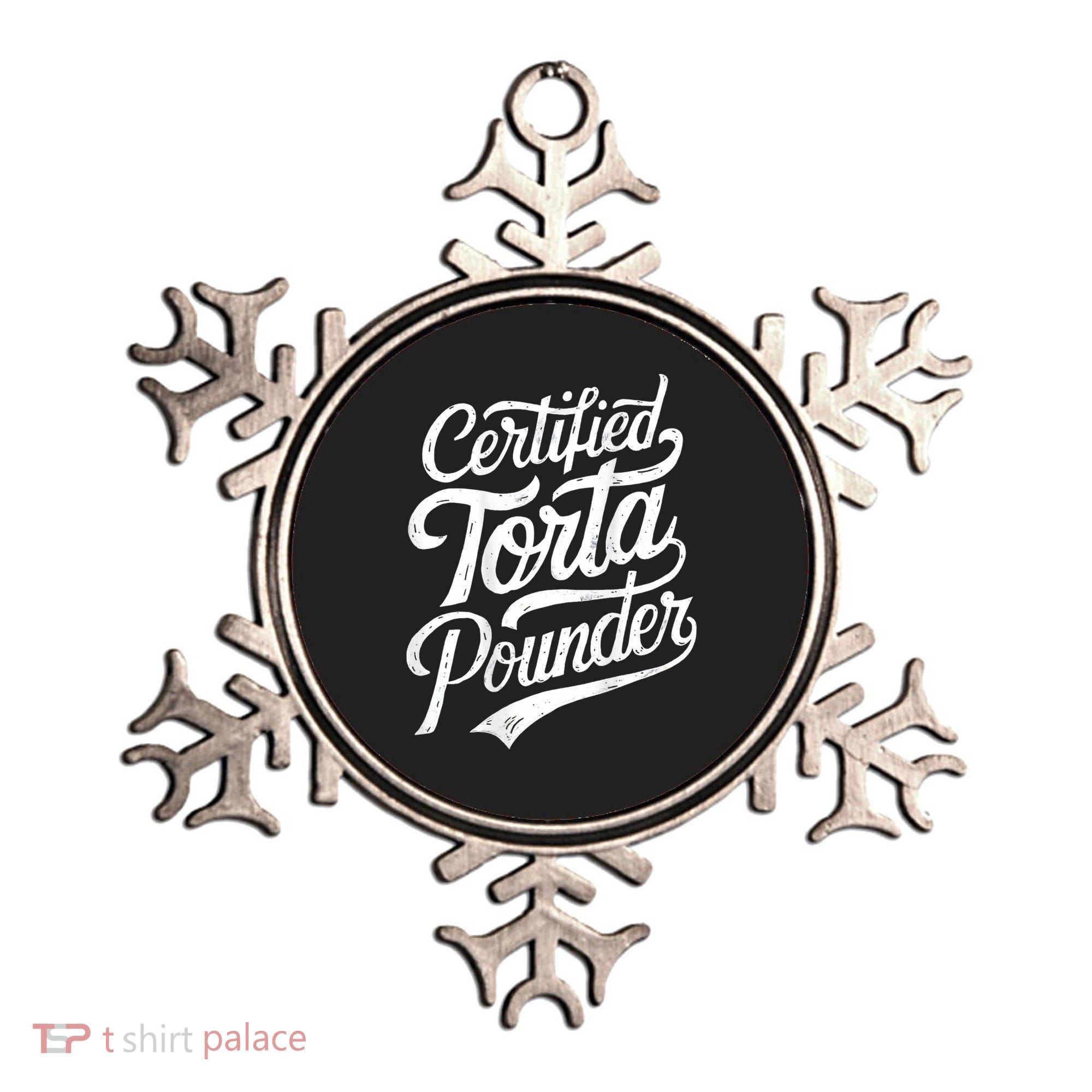 Certified Torta Pounder Funny Torta Pounder On Back Ornament