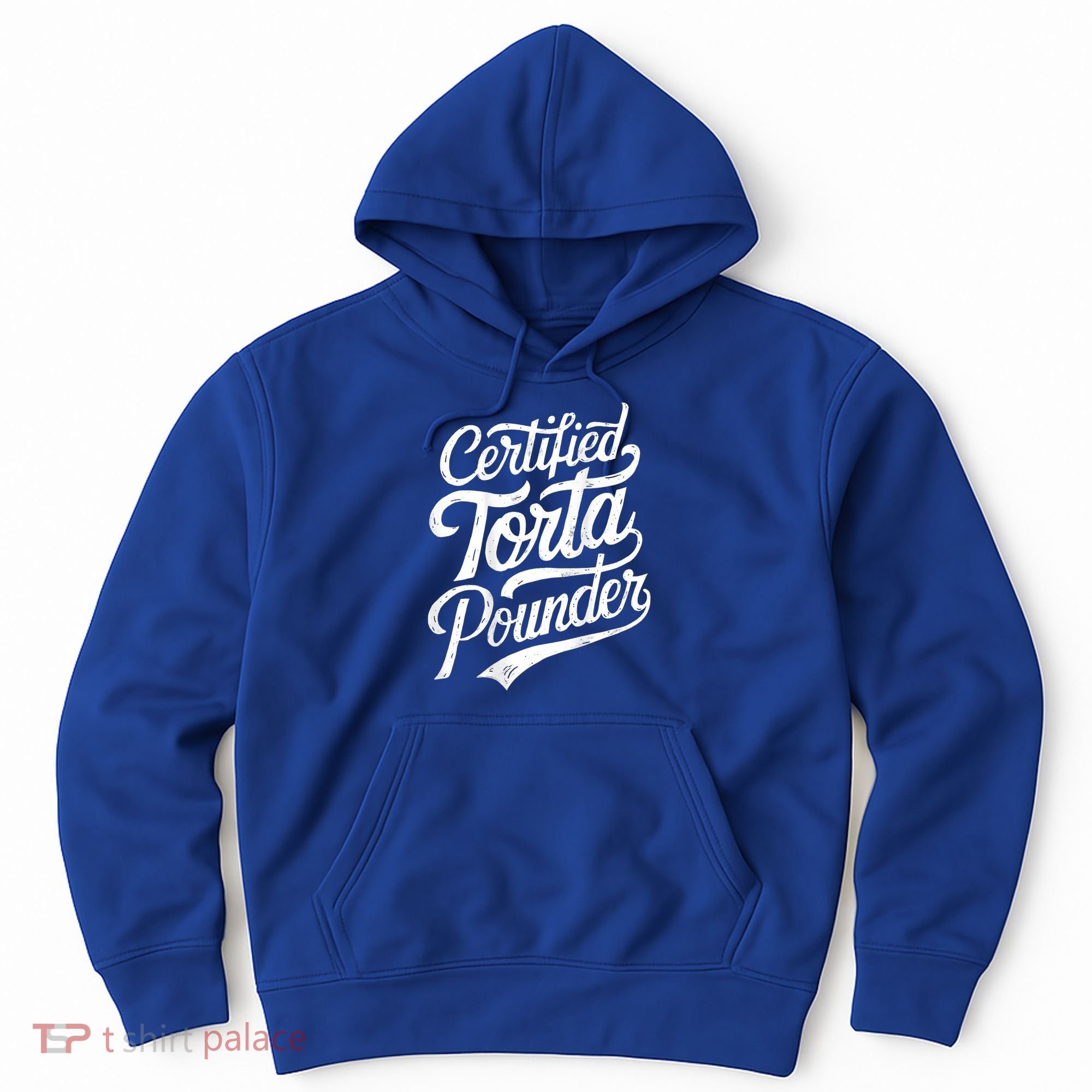 Certified Torta Pounder Funny Torta Pounder On Back Hoodie