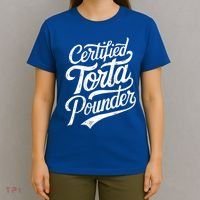 Certified Torta Pounder Funny Torta Pounder On Back T-Shirt thumb 4