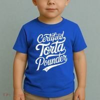 Certified Torta Pounder Funny Torta Pounder On Back Toddler T-Shirt thumb 2
