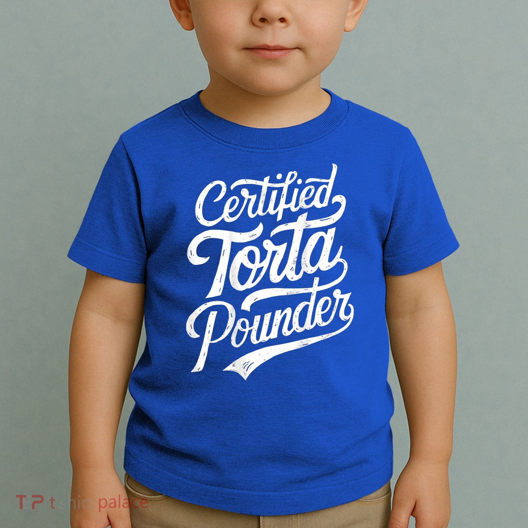 Certified Torta Pounder Funny Torta Pounder On Back Toddler T-Shirt