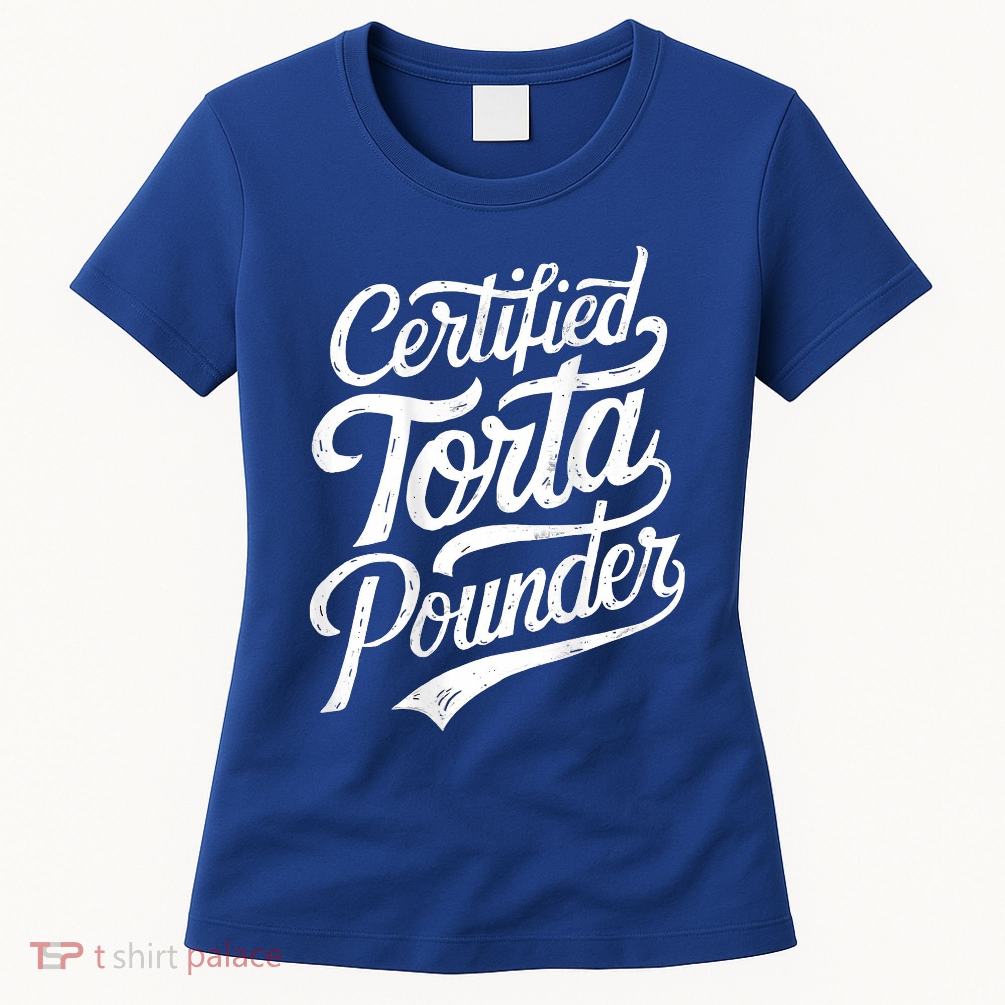Certified Torta Pounder Funny Torta Pounder On Back Women's T-Shirt
