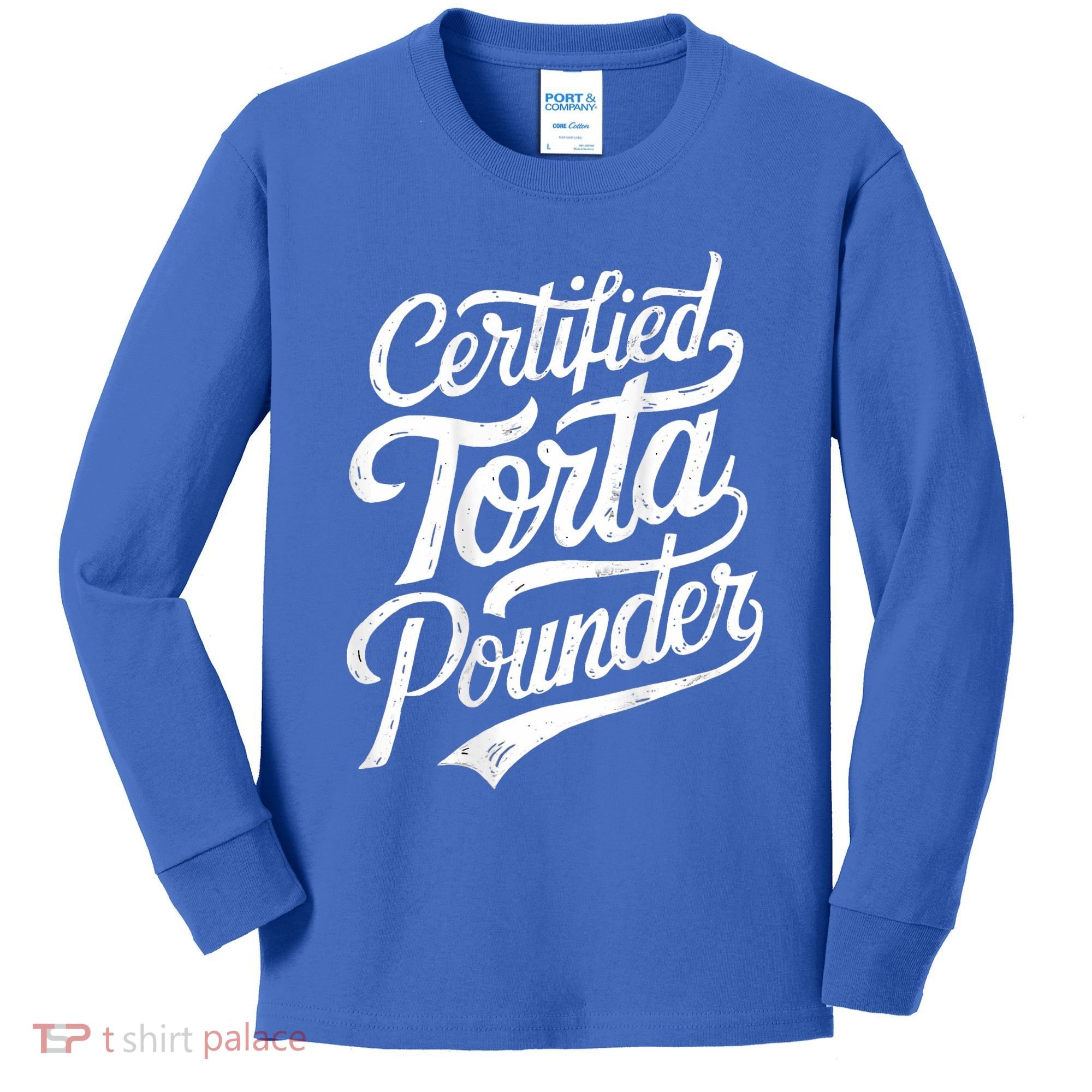 Certified Torta Pounder Funny Torta Pounder On Back Kids Long Sleeve Shirt