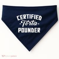 Certified Torta Pounder Witty Meme Comedy Saying USA-Made Doggie Bandana thumb 0