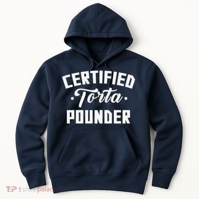 Certified Torta Pounder Witty Meme Comedy Saying Hoodie