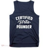 Certified Torta Pounder Witty Meme Comedy Saying Tank Top thumb 0