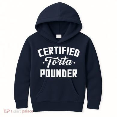 Certified Torta Pounder Witty Meme Comedy Saying Kids Hoodie
