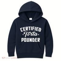 Certified Torta Pounder Witty Meme Comedy Saying Kids Hoodie thumb 0