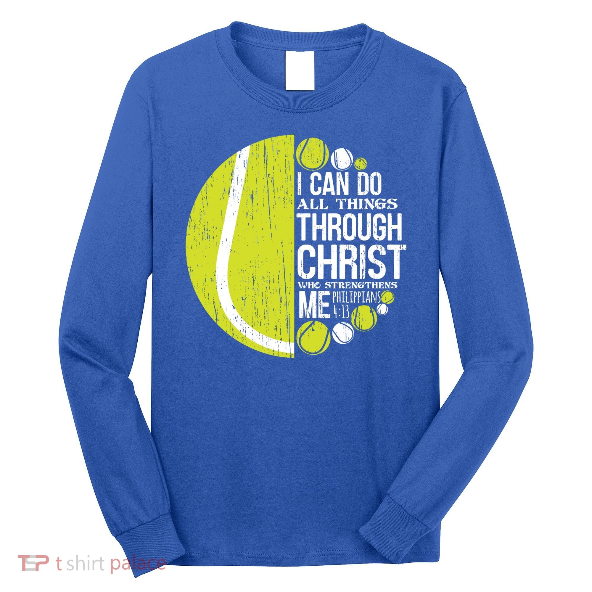 Christian Tennis Philippians 4:13 Gift Gift Long Sleeve Shirt
