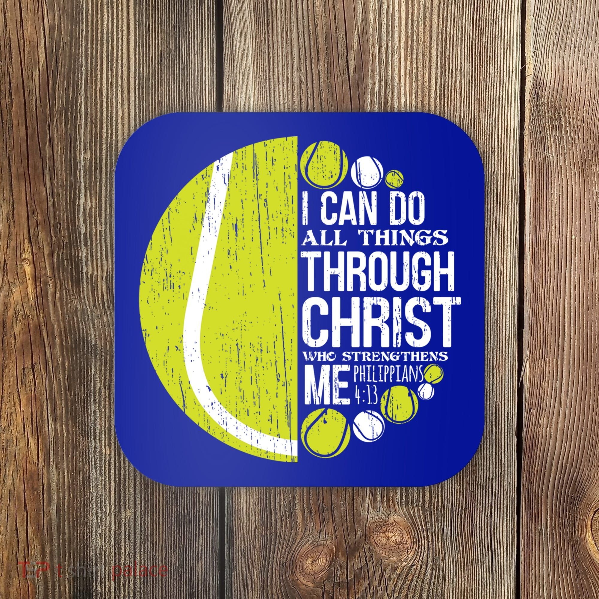 Christian Tennis Philippians 4:13 Gift Gift Coaster