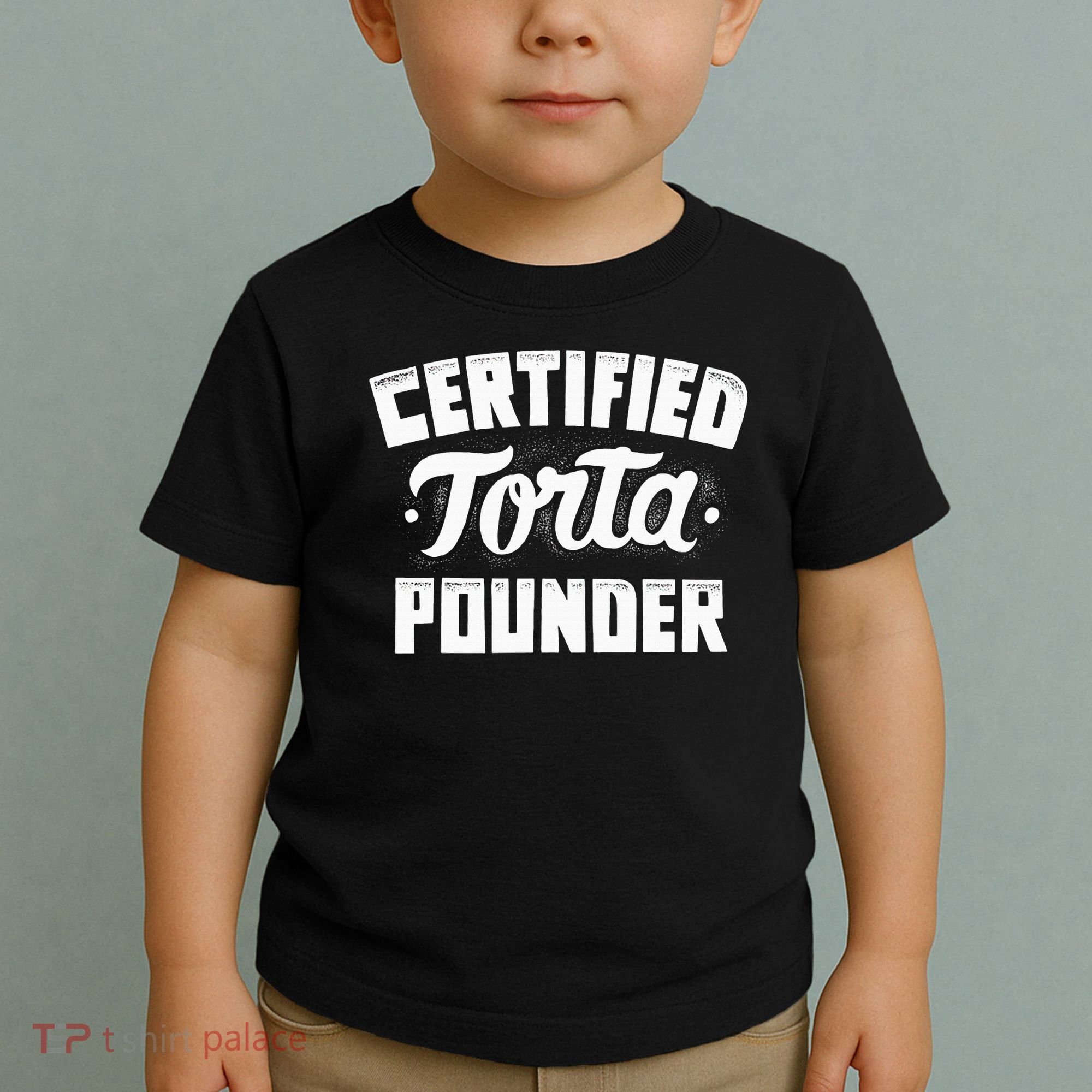 Certified Torta Pounder Toddler T-Shirt