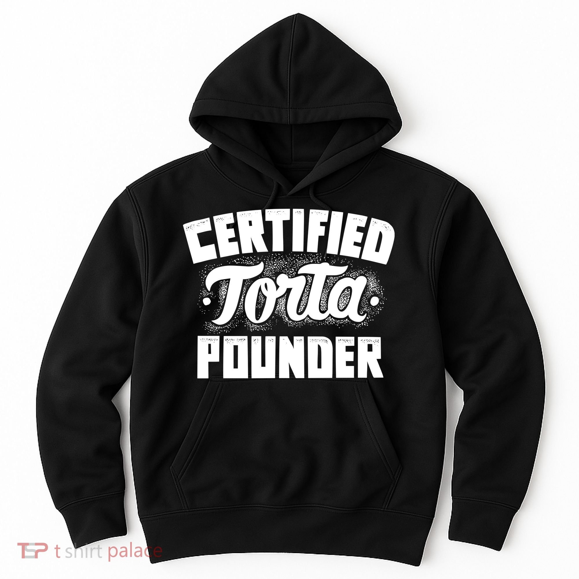 Certified Torta Pounder Hoodie