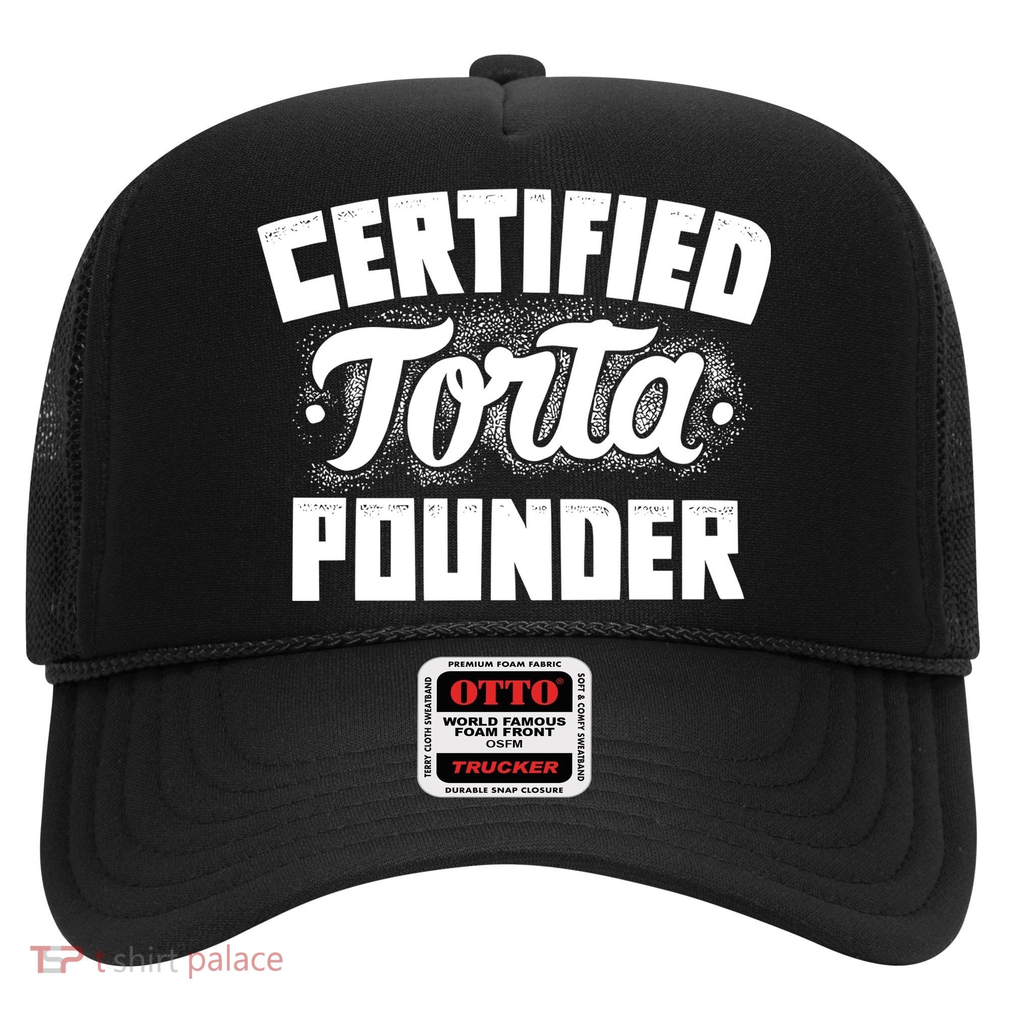 Certified Torta Pounder Hat
